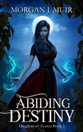 Cover: Abiding Destiny (Daughter of Zyanya, #3) - Daughter of Zyanya