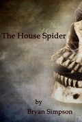 Cover: The House Spider - BNR Publishing