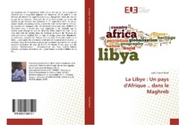 Abbildung von: La Libye : Un pays d'Afrique .. dans le Maghreb - Éditions universitaires européennes