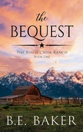 Cover: The Bequest (The Birch Creek Ranch Series, #1) - Purple Puppy Publishing