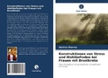 Cover: Konstruktionen von Stress und Wohlbefinden bei Frauen mit Brustkrebs - Verlag Unser Wissen