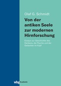 Cover: Von der antiken Seele zur modernen Hirnforschung - wbg Academic in Herder