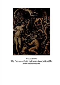 Abbildung von: Die Paragonedebatte in Vasaris "Schmiede des Vulkan" - epubli