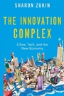 Cover: The Innovation Complex - Oxford University Press Inc