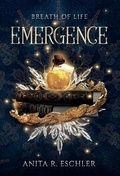 Cover: Emergence - Anita R. Eschler