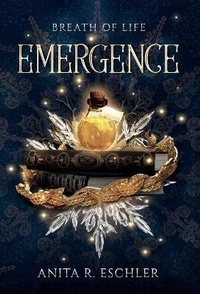 Enlarge image Cover: Emergence - Anita R. Eschler