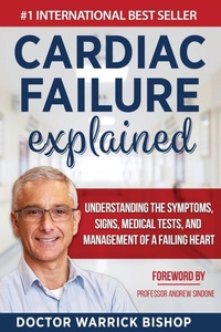 Enlarge image Cover: Cardiac Failure Explained - Dr Warrick Bishop