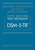 Cover: Diagnostic and Statistical Manual of Mental Disorders, Fifth Edition, Text Revision (DSM-5-TR (R)) - American Psychiatric Association Publishing