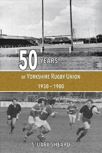 Abbildung von: 50 Years of Yorkshire Rugby Union 1930 - 1980 - Drop Kick Books