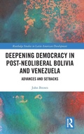 Cover: Deepening Democracy in Post-Neoliberal Bolivia and Venezuela - Routledge