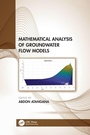 Cover: Mathematical Analysis of Groundwater Flow Models - CRC Press