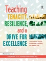 Cover: Teaching Tenacity, Resilience, and a Drive for Excellence - Routledge