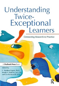 Enlarge image Cover: Understanding Twice-Exceptional Learners - Routledge