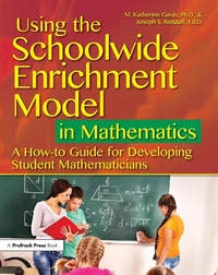Enlarge image Cover: Using the Schoolwide Enrichment Model in Mathematics - Routledge