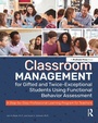 Cover: Classroom Management for Gifted and Twice-Exceptional Students Using Functional Behavior Assessment - Routledge