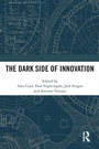 Cover: The Dark Side of Innovation - Routledge