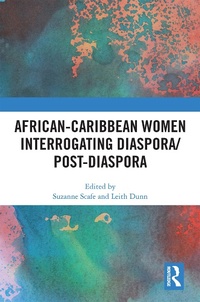 Abbildung von: African-Caribbean Women Interrogating Diaspora/Post-Diaspora - Routledge
