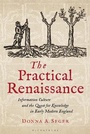 Cover: The Practical Renaissance - Bloomsbury Academic