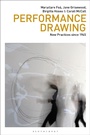 Cover: Performance Drawing - Bloomsbury Visual Arts