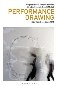 Enlarge image Cover: Performance Drawing - Bloomsbury Visual Arts