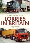 Cover: Lorries in Britain: The 1980s - Amberley Publishing