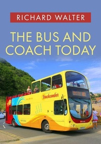 Enlarge image Cover: The Bus and Coach Today - Amberley Publishing