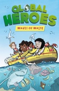 Cover: Global Heroes: Waves of Waste - Franklin Watts Ltd