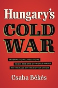 Cover: Hungary's Cold War - The University of North Carolina Press