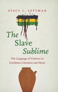 Abbildung von: The Slave Sublime - The University of North Carolina Press
