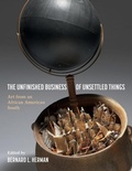 Cover: The Unfinished Business of Unsettled Things - The University of North Carolina Press