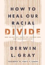 Cover: How to Heal Our Racial Divide - Tyndale House Publishers