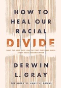 Cover: How to Heal Our Racial Divide - Tyndale House Publishers