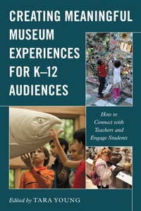 Abbildung von: Creating Meaningful Museum Experiences for K-12 Audiences - Bloomsbury eBooks US