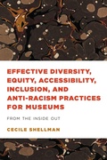 Cover: Effective Diversity, Equity, Accessibility, Inclusion, and Anti-Racism Practices for Museums - American Alliance Of Museums