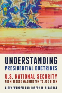 Enlarge image Cover: Understanding Presidential Doctrines - Rowman & Littlefield Publishers