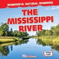 Cover: The Mississippi River - Gareth Stevens Publishing