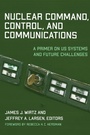 Cover: Nuclear Command, Control, and Communications - Georgetown University Press