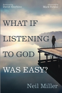 Enlarge image Cover: What If Listening to God Was Easy? - Resource Publications (CA)