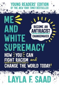 Abbildung von: Me and White Supremacy - Sourcebooks Explore