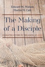 Cover: The Making of a Disciple - Wipf & Stock Publishers