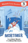 Cover: Mortimer Early Reader - Annick Press Ltd