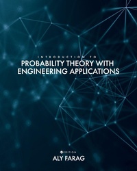 Enlarge image Cover: Introduction to Probability Theory with Engineering Applications - Cognella, Inc