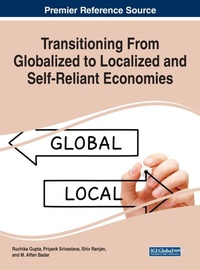 Enlarge image Cover: Transitioning From Globalized to Localized and Self-Reliant Economies - Business Science Reference