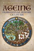 Cover: Ageing in Medieval Jewish Culture - Liverpool University Press