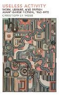 Enlarge image Cover: Useless Activity - Liverpool University Press