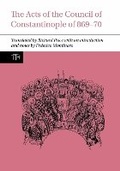 Cover: The Acts of the Council of Constantinople of 869-70 - Liverpool University Press