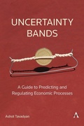 Cover: Uncertainty Bands: A Guide to Predicting and Regulating Economic Processes - Anthem Press