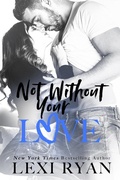 Cover: Not Without Your Love (The Boys of Jackson Harbor, #7) - The Boys of Jackson Harbor