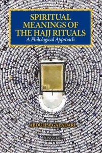 Abbildung von: Spiritual Meanings of the Hajj Rituals - Fons Vitae,US
