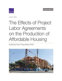 Enlarge image Cover: The Effects of Project Labor Agreements on the Production of Affordable Housing - RAND